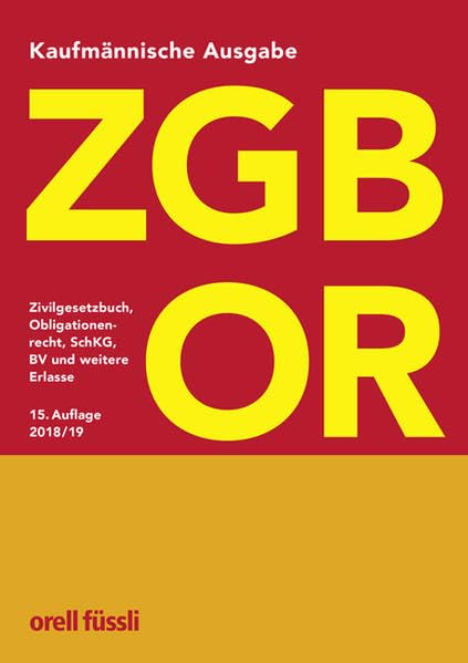 ZGB/OR Kaufmännische Ausgabe: Zivilgesetzbuch, Obligationenrecht, SchKG, BV und weitere Erlass Law