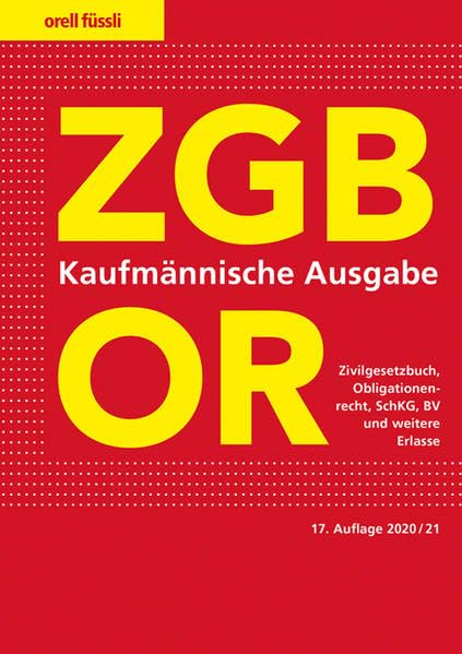 ZGB/OR Kaufmännische Ausgabe: Zivilgesetzbuch, Obligationenrecht, SchKG, BV und weitere Erlasse book