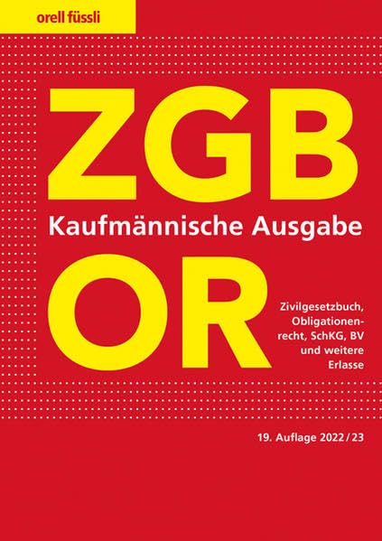 ZGB/OR Kaufmännische Ausgabe: Zivilgesetzbuch, Obligationenrecht, SchKG, BV und weitere Erlasse (Orell Füssli Textausgaben) Law
