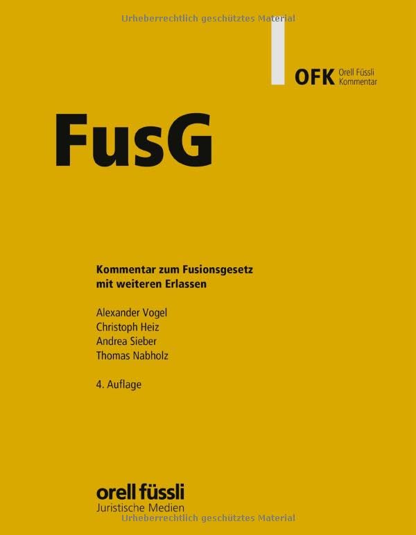 FusG Kommentar: Kommentar zum Fusionsgesetz mit weiteren Erlassen (Orell Füssli Kommentar: OFK) Law