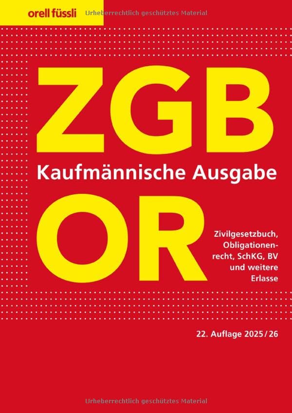 ZGB/OR Kaufmännische Ausgabe: Zivilgesetzbuch, Obligationenrecht, SchKG, BV und weitere Erlasse (Orell Füssli Textausgaben) Law