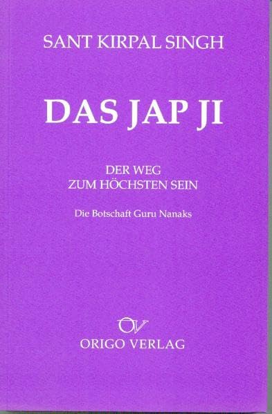 Das Jap Ji: Die Botschaft Guru Nanaks vom Weg zum höchsten Sein (Lebendige Bausteine) Philosophy