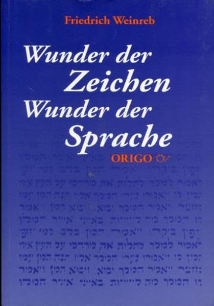 Wunder der Zeichen - Wunder der Sprache: Vom Sinn und Geheimnis der Buchstaben (Lebendige Bausteine) Philosophy