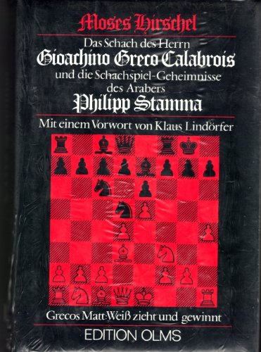 Das Schach des Herrn Gioachino Greco Calabrois und die Schachspiel-Geheimnisse des Arabers Philipp Stamma. Darstellungen und Quellen zur Geschichte des Schachspiels, Bd. 2. Memories