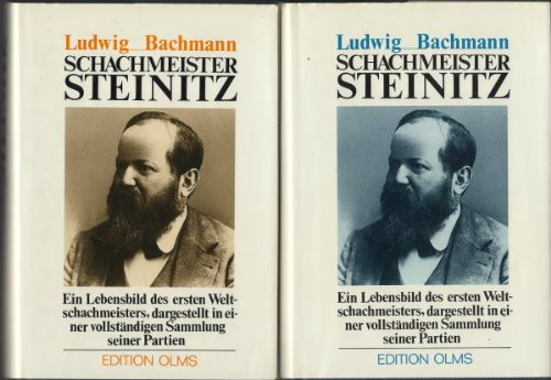 Schachmeister Steinitz. Ein Lebensbild des ersten Weltschachmeisters, dargestellt in einer vollständigen Sammlung seiner Partien Leisure & Fun