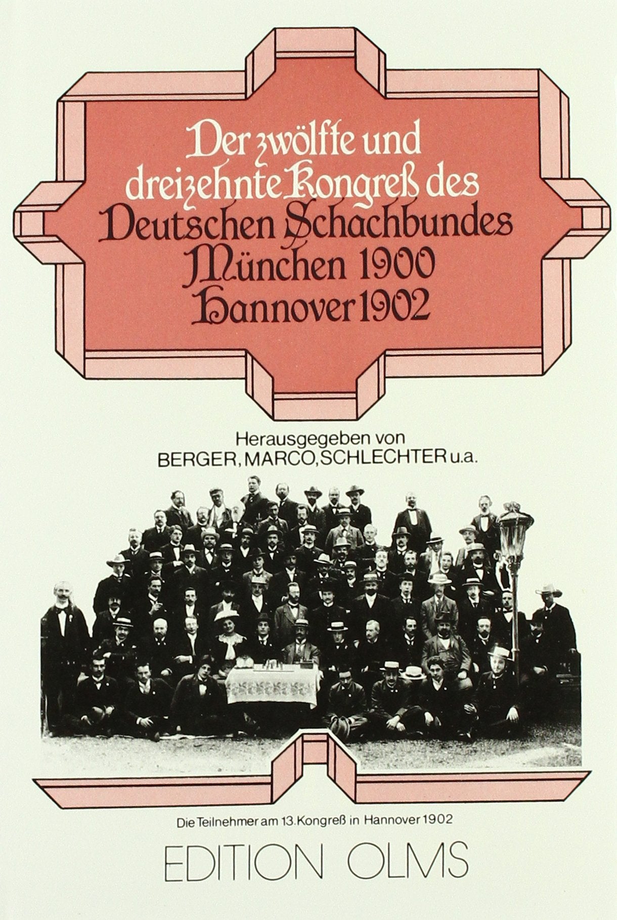 Kongress des Deutschen Schachbundes (12. u. 13.). München 1900 /Hannover 1902 (Tschaturanga: Darstellungen und Quellen zur Geschichte des Schachspiels, Band 43) Leisure & Fun