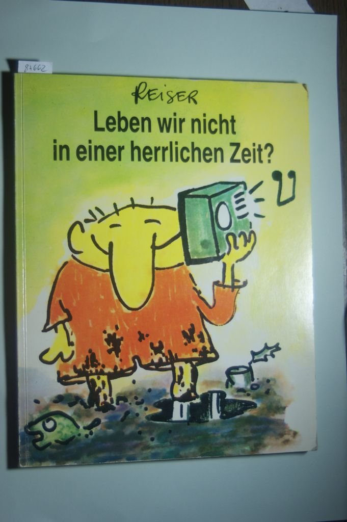 Leben wir nicht in einer herrlichen Zeit? Books