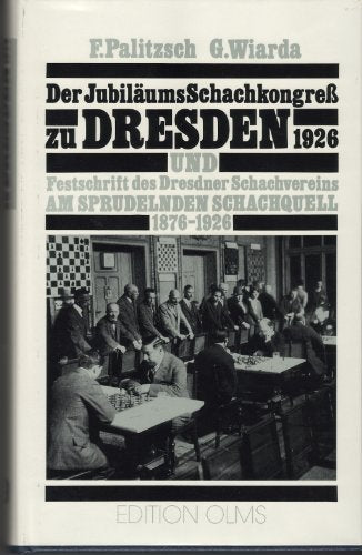 Am sprudelnden Schachquell: Band 1: Festschrift des Dresdner Schachvereins 1876-1926. Band 2: Jubiläums-Schachkongress zu Dresden 1926 (Tschaturanga / ... und Quellen zur Geschichte des Schachspiels) Leisure & Fun