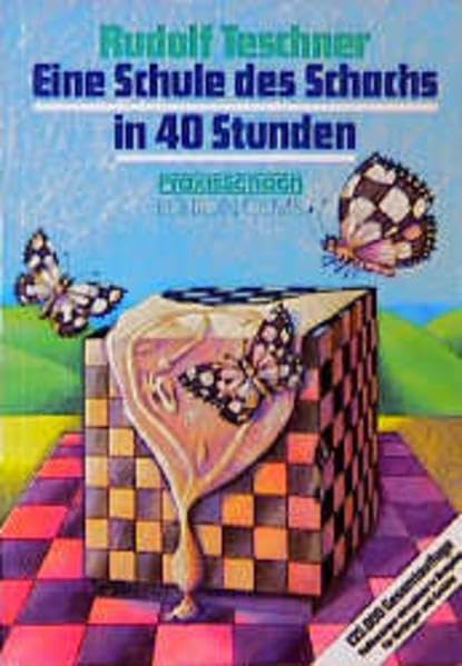 Eine Schule des Schachs in 40 Stunden (Praxis Schach) Leisure & Fun