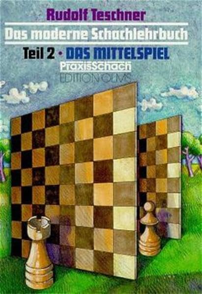 Das moderne Schachlehrbuch, 3 Bde., Tl.2, Das Mittelspiel (Praxis Schach) Leisure & Fun