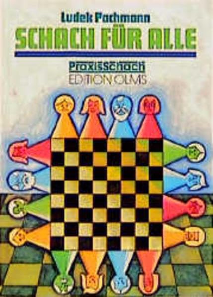 Schach für Alle: Von den Regeln über die Figurenentwicklung bis zur Partieanalyse (Praxis Schach) Leisure & Fun