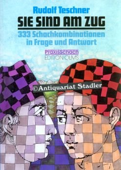 Sie sind am Zug: 333 Schach-Kombinationen in Frage und Antwort Leisure & Fun