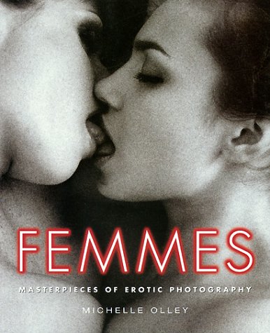 Femmes. Masterpieces of Erotic Photography Calendars