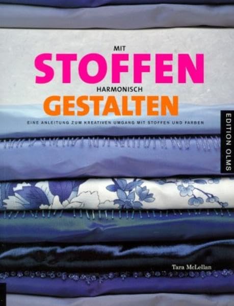Mit Stoffen harmonisch gestalten: Eine Anleitung zum kreativen Umgang mit Stoffen Architecture