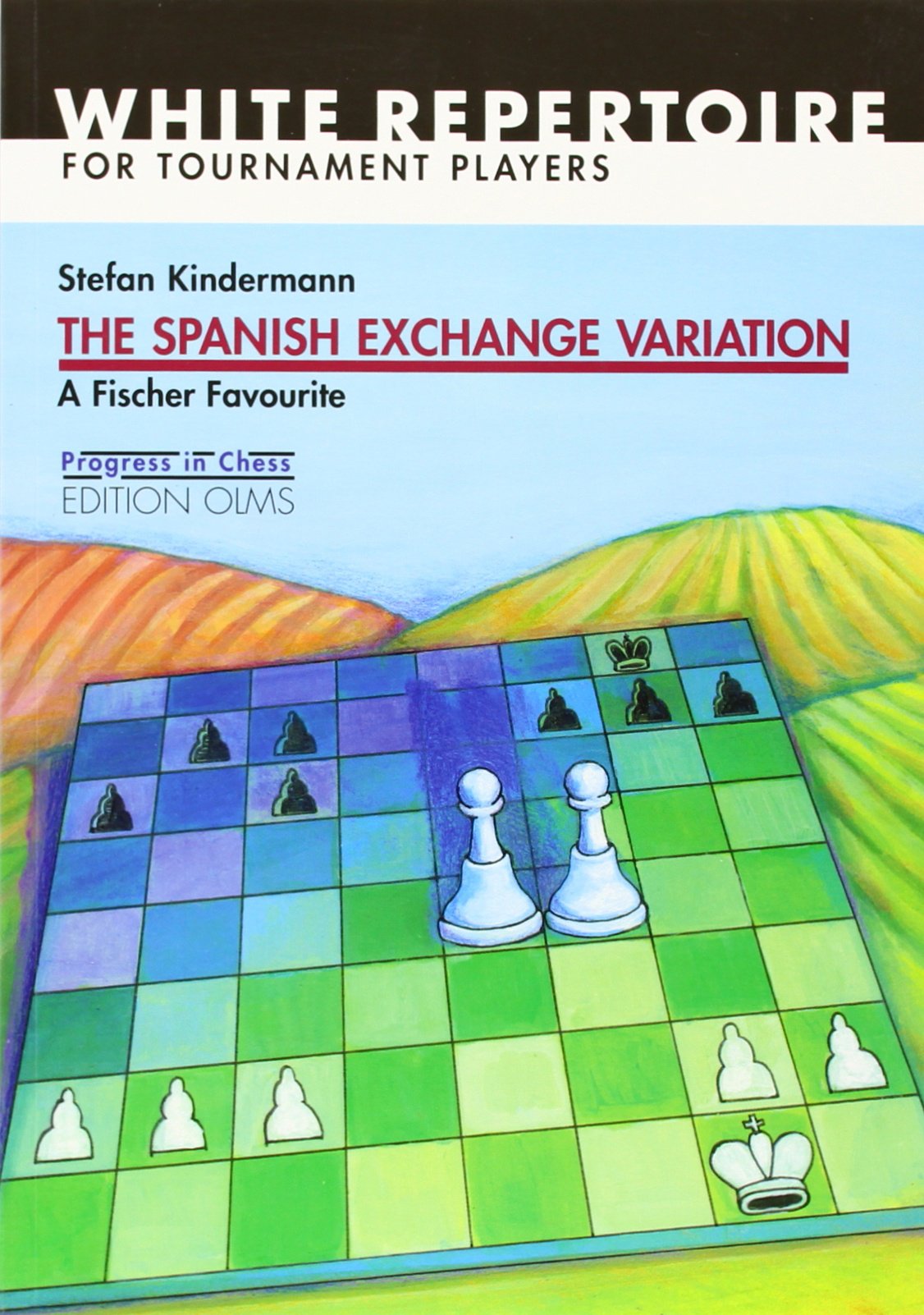 The Spanish Exchange Variation. A Fischer Favourite: With Repertoire for Tournament Players (Progress in Chess, Band 15) Leisure & Fun