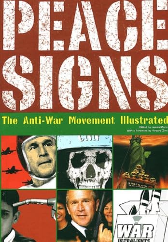 Peace Signs: The Anti-War Movement Illustrated /Die Illustrationen der Antikriegs-Bewegung /Le mouvement contre la guerre illustré: Zeichen des ... Zinn u. e. histor. Einl. v. Nicolas Lampert Film, Art & Culture