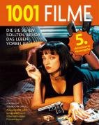 1001 Filme: die Sie sehen sollten, bevor das Leben vorbei ist. Die besten Filme aller Zeiten, ausgewählt und vorgestellt von führenden Filmkritikern Film, Art & Culture