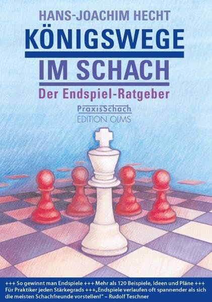 Königswege im Schach: Der Endspiel-Ratgeber (Praxis Schach, Band 79) Leisure & Fun