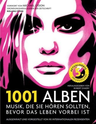 1001 Alben: Musik, die Sie hören sollten, bevor das Leben vorbei ist. Ausgewählt und vorgestellt von 90 internationalen Rezensenten. Mit einem Vorwort ... von Michael Göpfert und Alan Tepper. Books