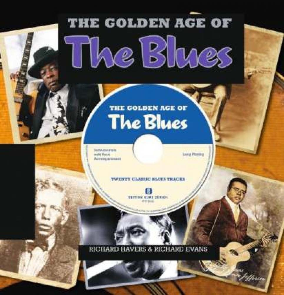 The Golden Age of the Blues: Englische Originalausgabe. Mit 20 Songs auf integrierter CD. Arts & Music