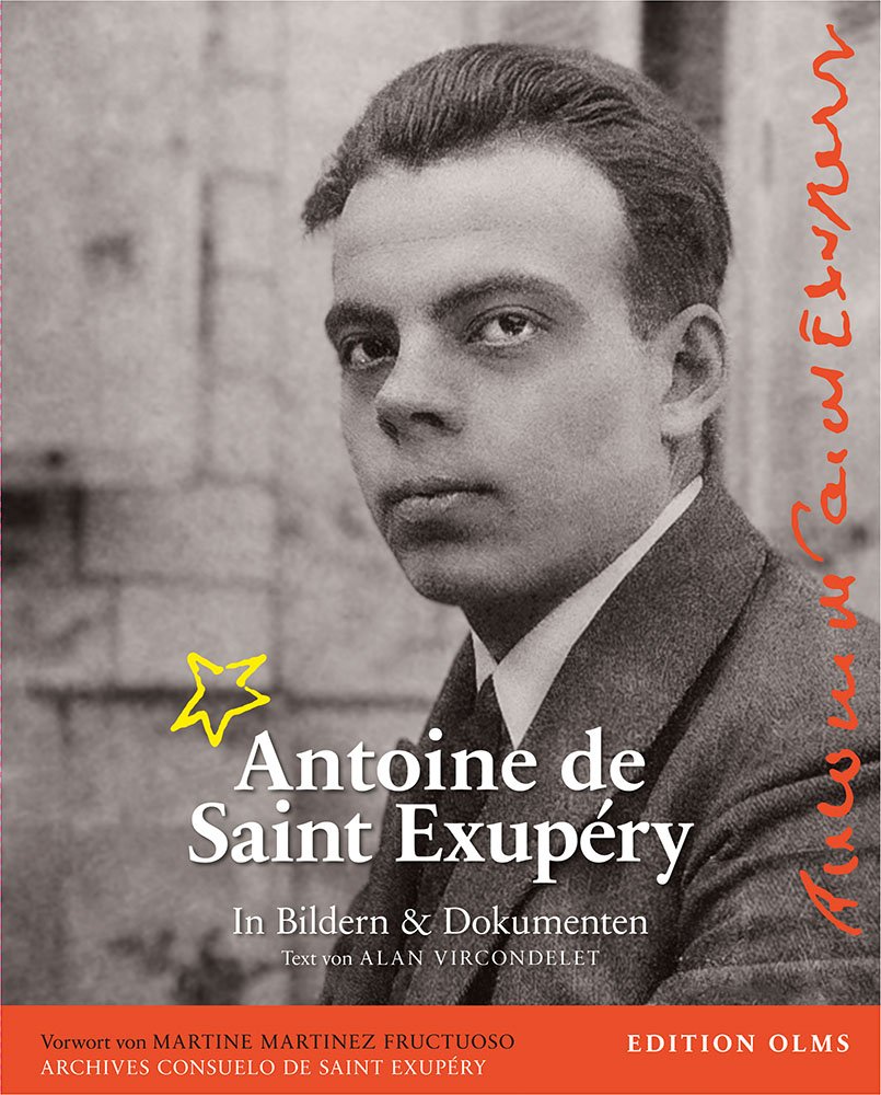 Antoine de Saint Exupéry - Sein Leben in Bildern und Dokumenten Art & Literature