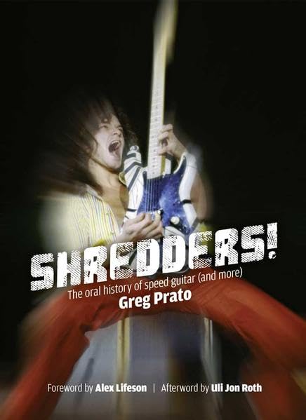 Shredders!: The Oral History of Speed Guitar (and more). Englische Originalausgabe / Original English edition. Arts & Music