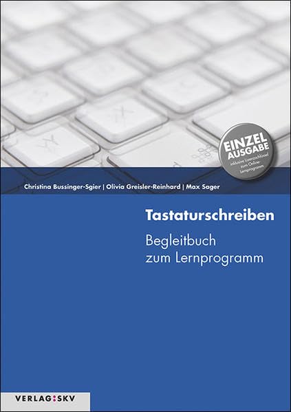 Tastaturschreiben - Einzellizenz: Online-Lernprogramm mit Begleitbuch Learning & Reference