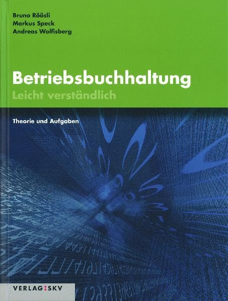 Betriebsbuchhaltung - Leicht verständlich: Theorie und Aufgabe Law