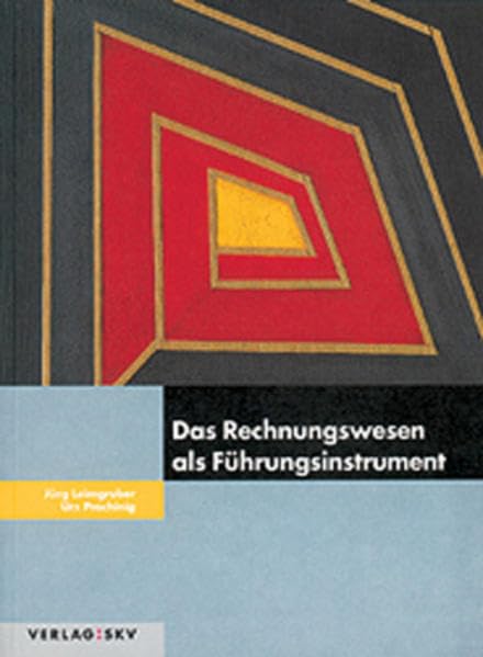 Das Rechnungswesen als Führungsinstrument: Theorie und Aufgaben - Leimgruber, Jürg book