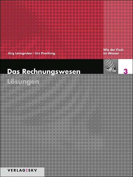 Das Rechnungswesen / Wie der Fisch im Wasser - Lösungen Law