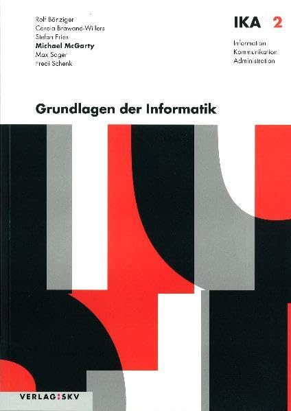 Grundlagen der Informatik (Information, Kommunikation, Administration - IKA / Auflage 2011 | 2012) Business, Finance & Career