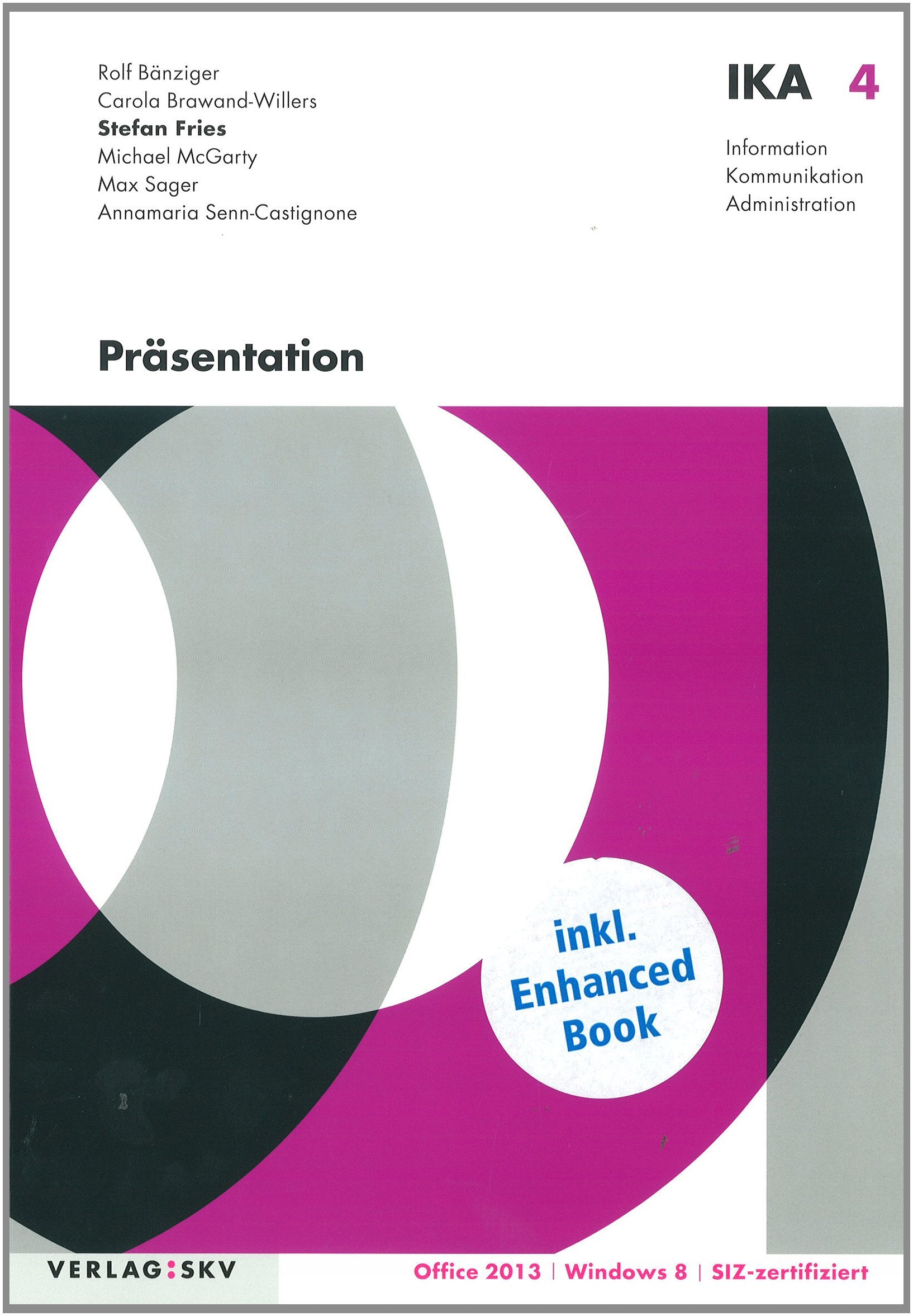 IKA 4: Präsentation: Buch und Enhanced Book (Information, Kommunikation, Administration - IKA: Auflage 2014) Business, Finance & Career