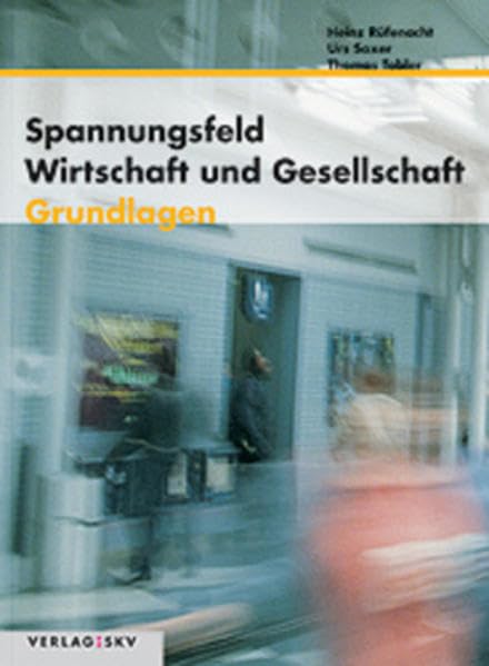 Spannungsfeld Wirtschaft und Gesellschaft - Grundlagen: Schülerbuch Business, Finance & Career