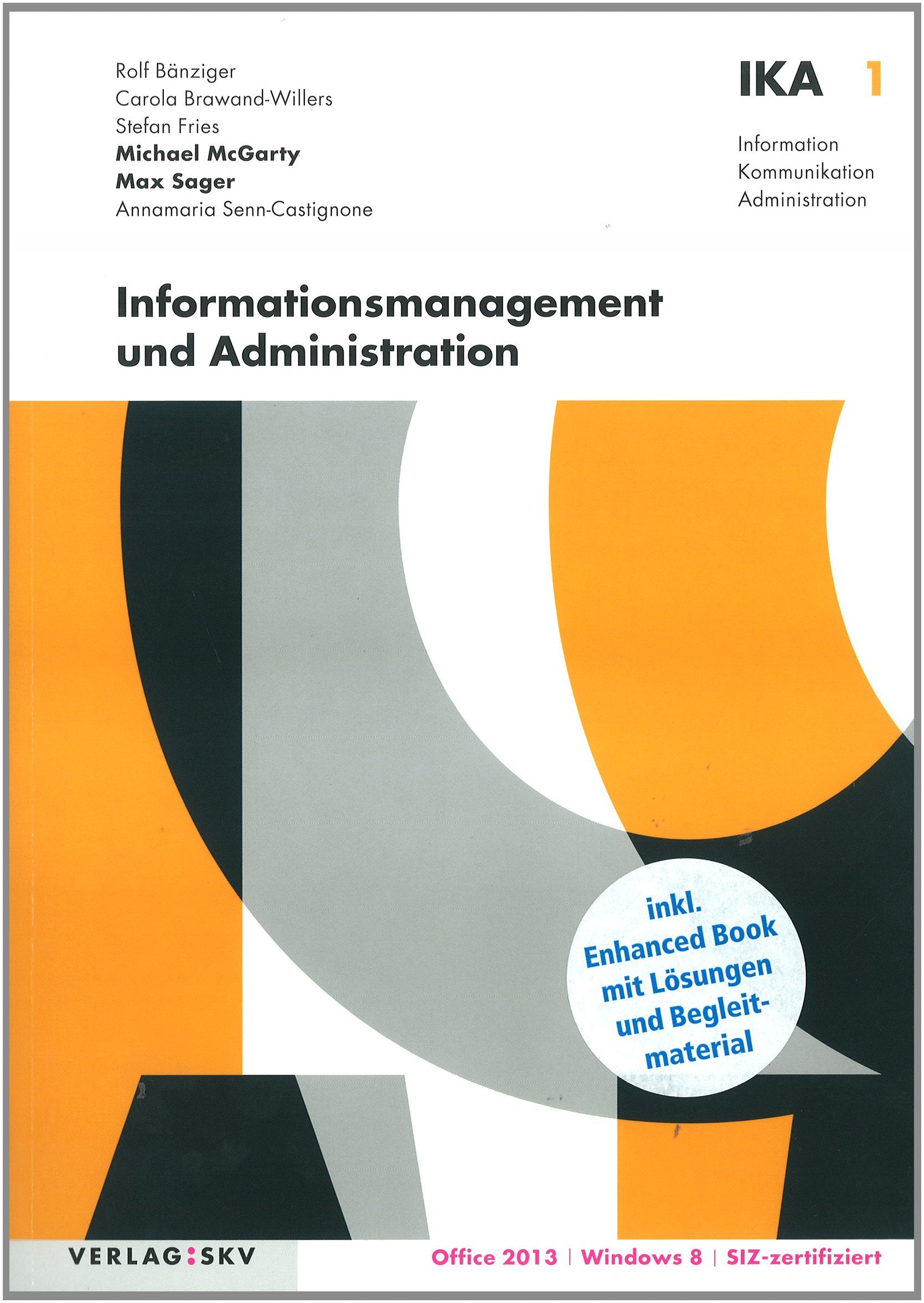IKA 1: Informationsmanagement und Administration: Buch und Enhanced Book inklusive Lösungen (Information, Kommunikation, Administration - IKA / Auflage 2014) Law