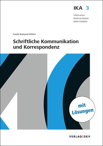 IKA 3: Schriftliche Kommunikation und Korrespondenz, Bundle mit digitalen Lösungen: Bundle: Theorie und Aufgaben inkl. Enhanced Book (Information, Kommunikation, Administration: Auflage 2016) Business, Finance & Career