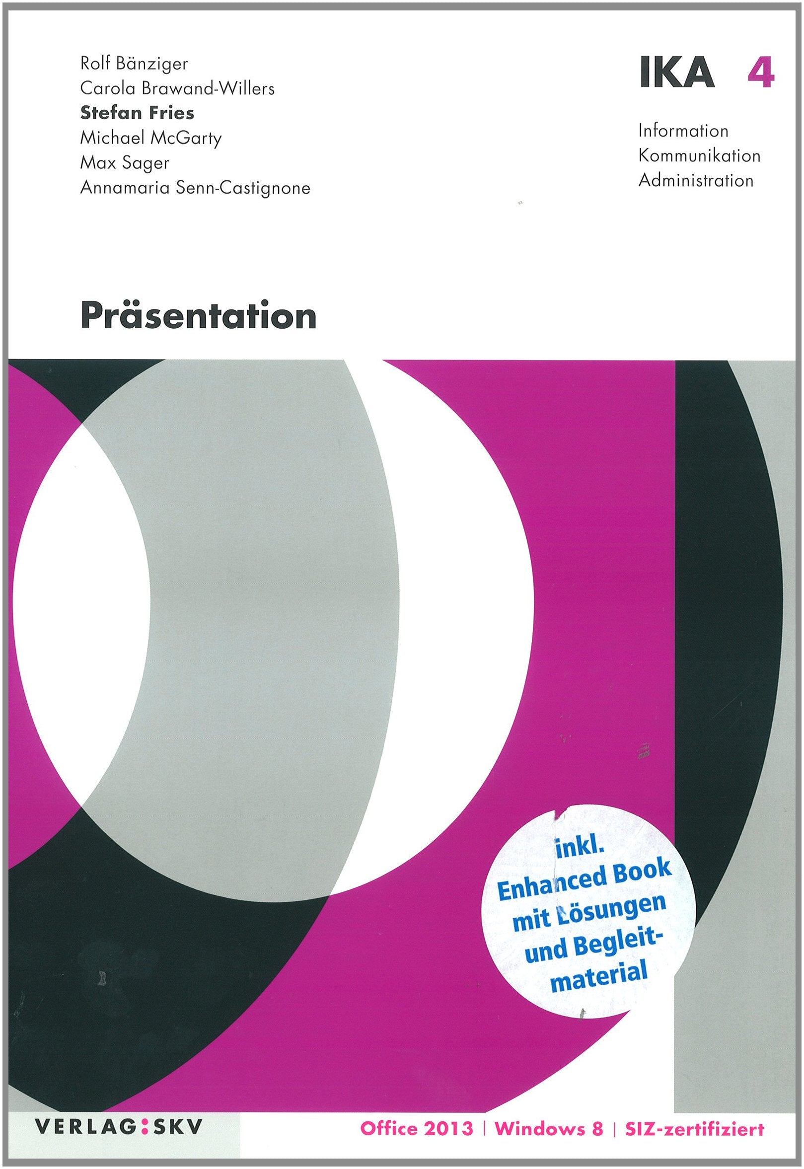 IKA 4: Präsentation: Buch und Enhanced Book inklusive Lösungen (Information, Kommunikation, Administration - IKA: Auflage 2014) Business, Finance & Career