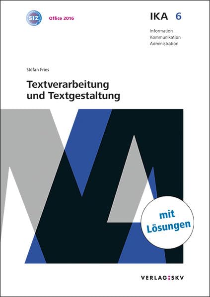 IKA 6: Textverarbeitung und Textgestaltung, Bundle mit digitalen Lösungen: Bundle: Theorie und Aufgaben inkl. Enhanced Book (Information, Kommunikation, Administration: Auflage 2016) Computer Science