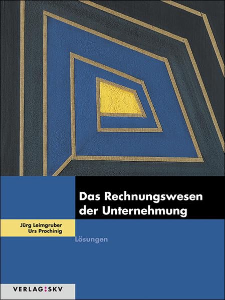Das Rechnungswesen der Unternehmung: Lösungen Law