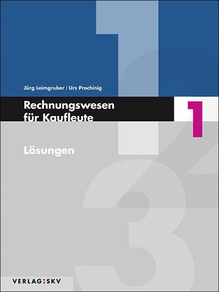 Rechnungswesen für Kaufleute / Rechnungswesen für Kaufleute 1 - Lösungen Law