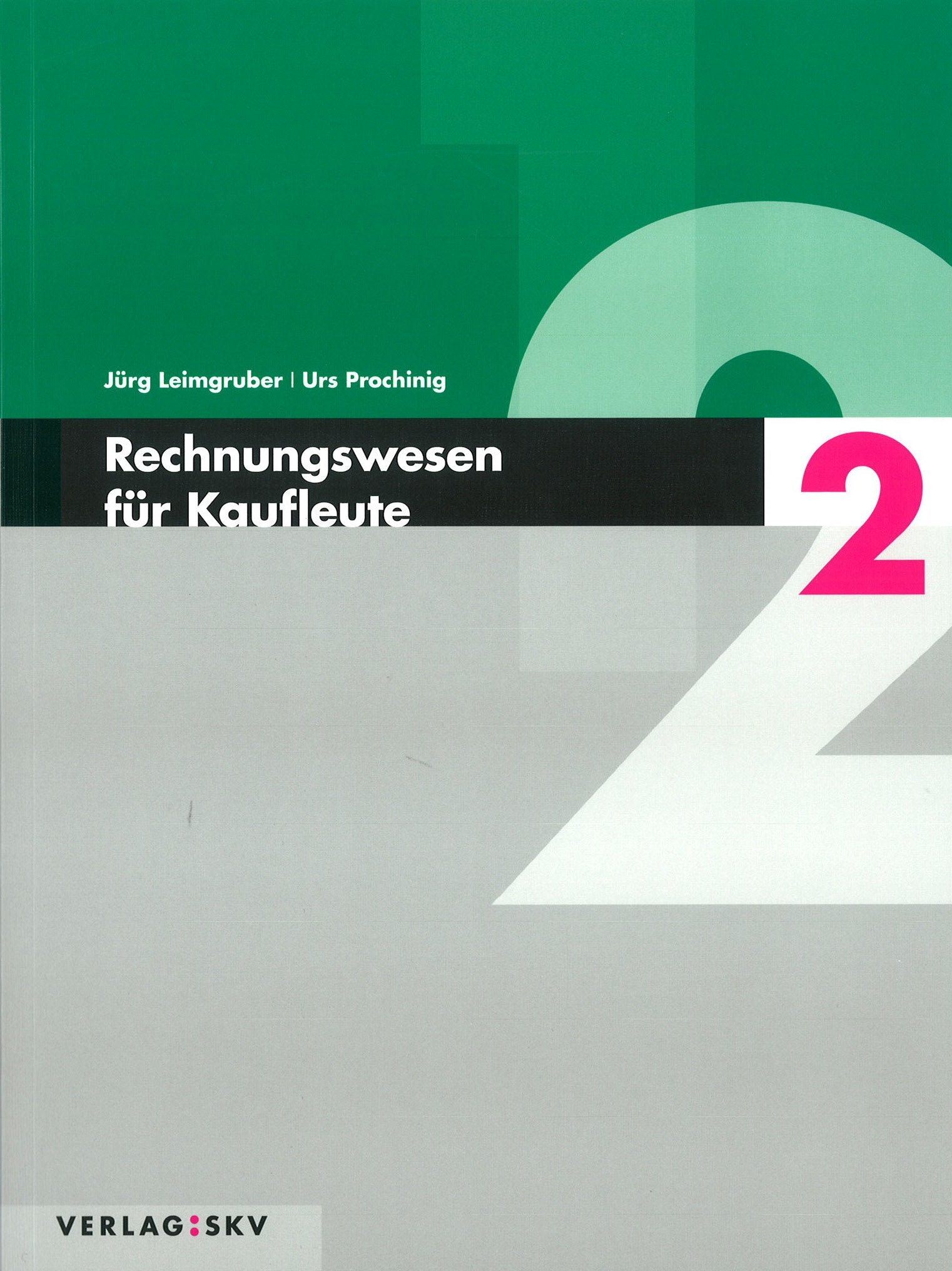 Rechnungswesen für Kaufleute 2: Theorie und Aufgaben Business, Finance & Career