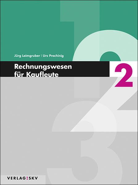 Rechnungswesen für Kaufleute / Rechnungswesen für Kaufleute 2: Theorie und Aufgaben Law