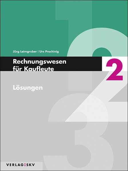 Rechnungswesen für Kaufleute / Rechnungswesen für Kaufleute 2: Lösungen Law