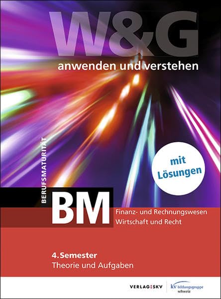 W&G - anwenden und verstehen / W&G - anwenden und verstehen, BM (Berufsmaturität), 4. Semester, Bundle mit digitalen Lösungen: Bundle: Theorie und Aufgaben inkl. Enhanced Book und Wissens-Check Law