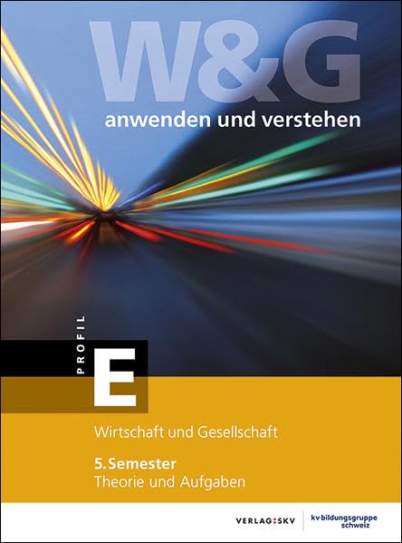 W&G anwenden und verstehen, E-Profil, 5. Semester, Bundle mit digitalen Lösungen: Bundle: Theorie und Aufgaben inkl. Enhanced Book und Wissens-Check Law