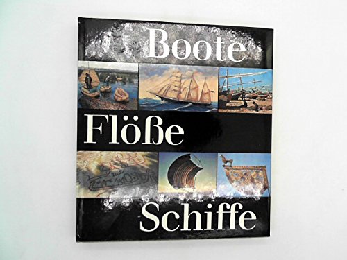 Boote - Flöße - Schiffe. Books