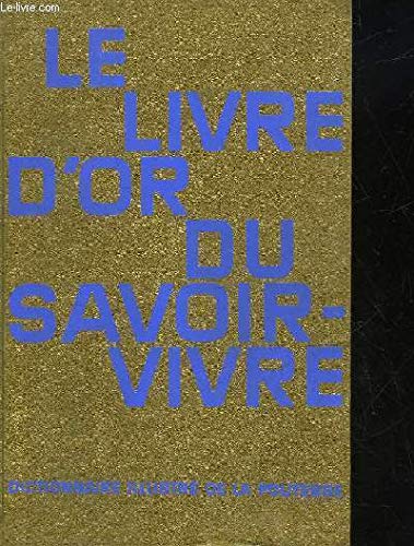 Le Livre d'or du savoir-vivre : Dictionnaire illustré de la politesse Books