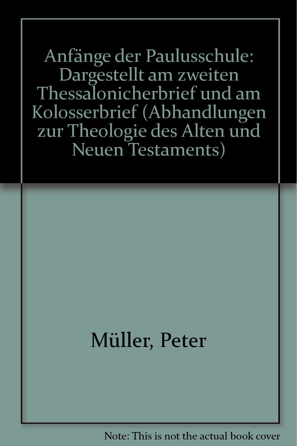Anfänge der Paulusschule. Dargestellt am zweiten Thessalonicherbrief und am Kolosserbrief Books