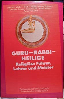 Guru - Rabbi - Heilige. Religiöse Führer, Lehrer und Meister Professional & Reference Books