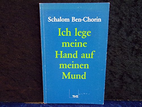 Ich lege meine Hand auf meinen Mund - BenChorin, Schalom book