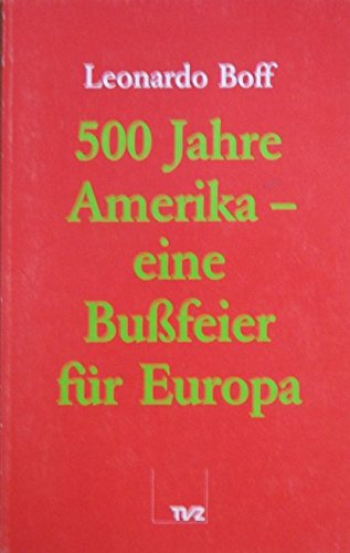 500 Jahre Amerika - eine Bussfeier für Europa: Musikalische Begegnung mit J. S. Bachs h-Moll Messe - Möge meine Geste Euch nicht in Eurem Einsatz ... und Gefährten auf dem Weg und in der Hoffnung Politics & History